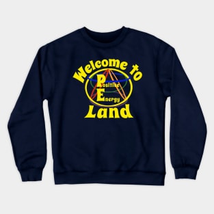 Welcome to PE Land - funny PE teacher quotes Crewneck Sweatshirt